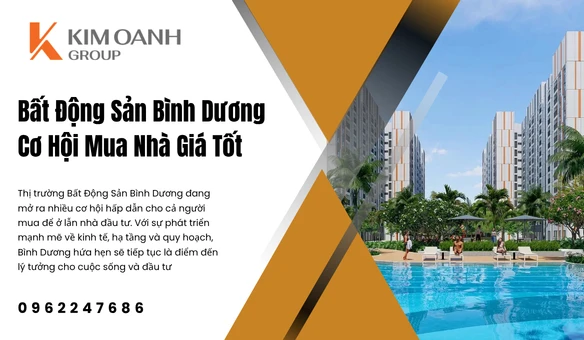 Bất Động Sản Bình Dương – Cơ Hội Mua Nhà Giá Tốt